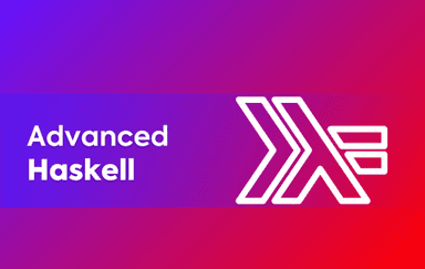 Advanced Haskell