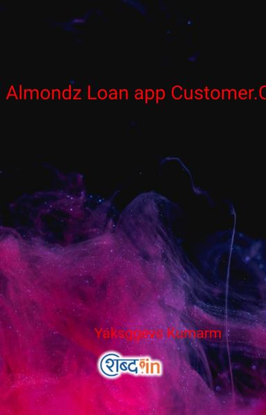  Almondz Loan app Customer.Care.Helpline.Number 7225956374::::❼❽❹❼0❽❻❾❶❽ ToLl FReeN Almondzjdjr - shabd.in