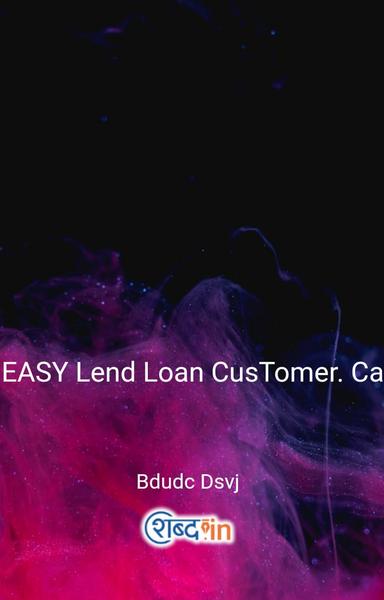 EASY Lend Loan CusTomer. Care. Helpline. Number)((@))( 8747910810 //( 8653906699//)((@)).💯