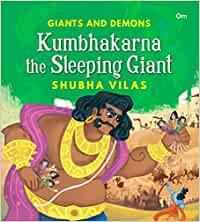 Giants and Demons : Kumbhakarna The Sleeping Giant (Story book for children) (Giants and Demons Series)