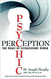 Psychic Perception: The Magic of Extrasensory Power