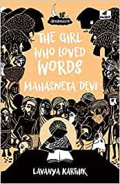 The Girl Who Loved Words: Mahashweta Devi (Dreamers Series)