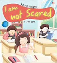 Virtue Stories : I am not Scared (Virtue Stories)