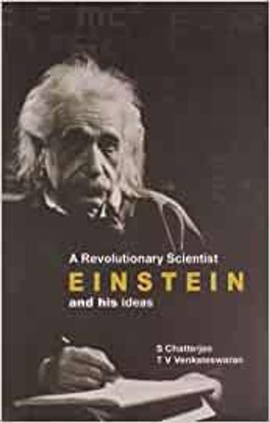 A Revolutionary Scientist Einstein and His Ideas