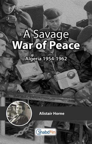A Savage War of Peace: Algeria 1954-1962 - shabd.in