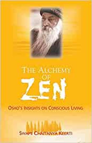 Alchemy of Zen: Osho's Insights on Conscious Living
