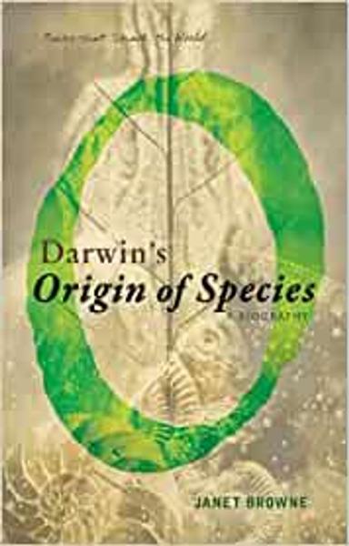 Darwin'S Origin of Species - a Biography