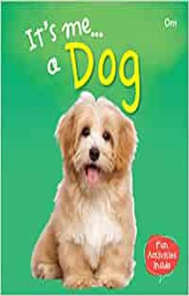 Dog : Its Me Dog ( Animal Encyclopedia)