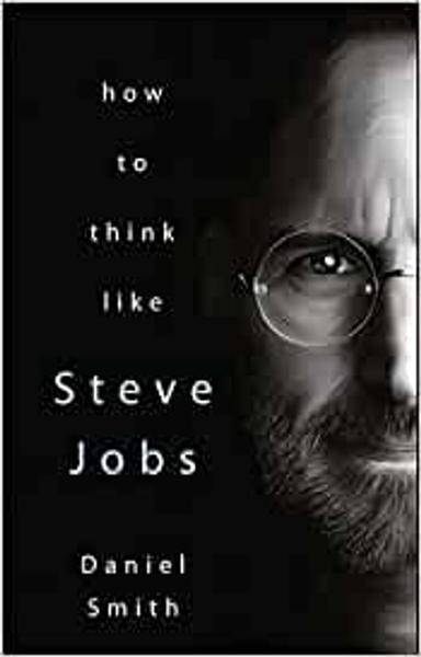 How to Think Like Steve Jobs - shabd.in
