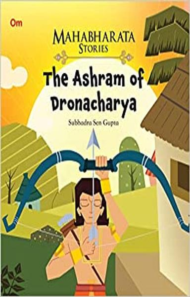 Mahabharata Stories: The Ashram of Dronacharya (Mahabharata Stories for children) - shabd.in