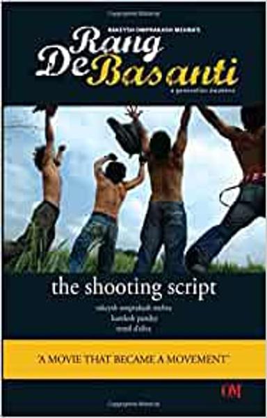 Rang De Basanti : The Shooting Script