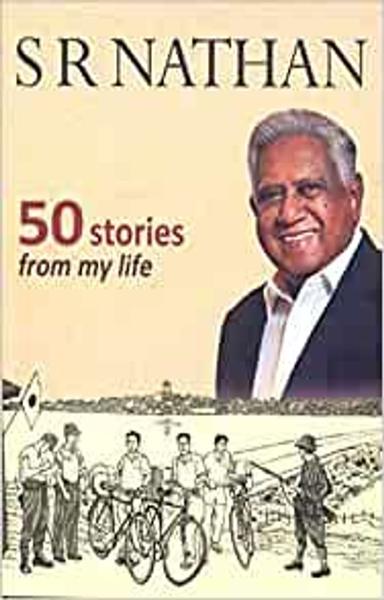 S.R. NATHAN: 50 STORIES FROM MY LIFE - shabd.in