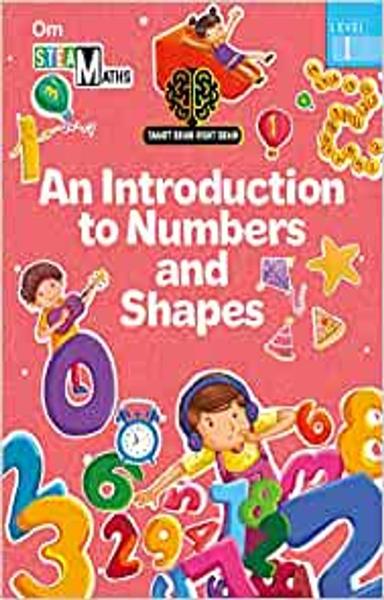 SMART BRAIN RIGHT BRAIN: MATHS LEVEL 1 AN INTRODUCTION TO NUMBERS AND SHAPES (STEAM)