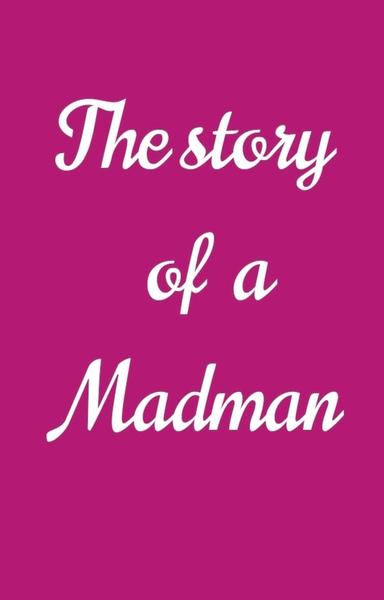 The story of a madman. - shabd.in