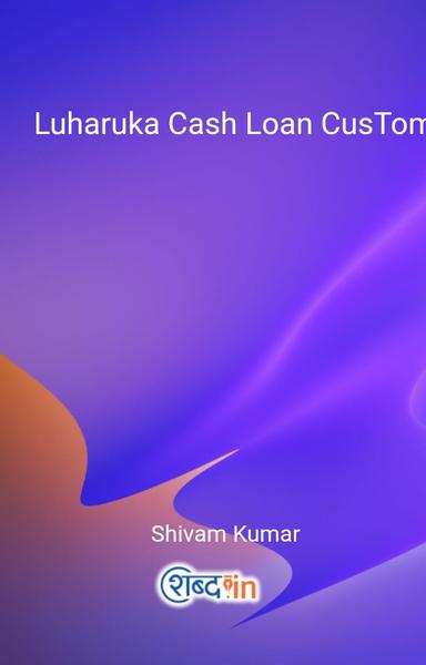  Luharuka Cash Loan CusTomer ,Care Helpline Number✔️ 8825990796♂️📳8446030878♂️✔️ All Problem Solve - shabd.in