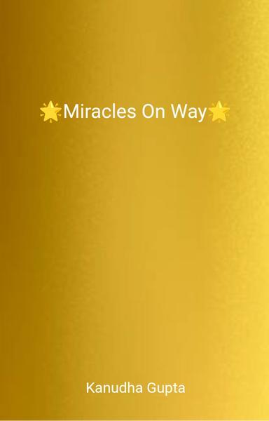 🌟Miracles On Way🌟 - shabd.in