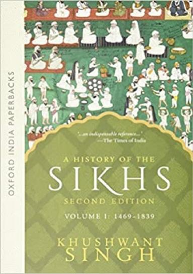 A History of the Sikhs : Volume 1 : 1469-1839
