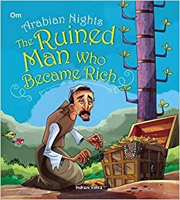 Arabian Nights: The Ruined Man Who became Rich (Illustrated Arabian Nights)