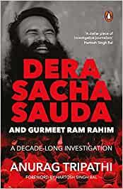 Dera Sacha Sauda and Gurmeet: A Decade-long Investigation