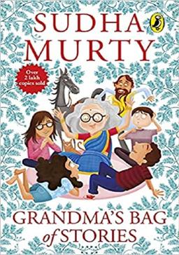 Grandma's Bag of Stories - Collection of 20+ Illustrated short stories, traditional Indian folk tales for all ages for children of all ages by Sudha Murty