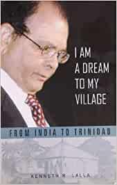 I am a Dream to My Village from India to Trinidad
