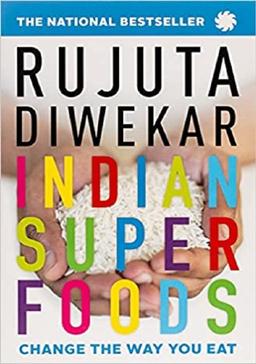 Indian Superfoods - Change the Way You Eat