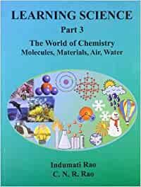 Learning Science - Part 3: The World of Chemistry Molecules, Materials, Air, Water
