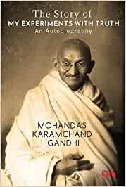 Mahatma Gandhi Autobiography: An Autobiography