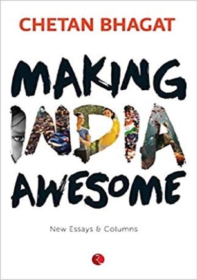Making India Awesome - New Essays and Columns