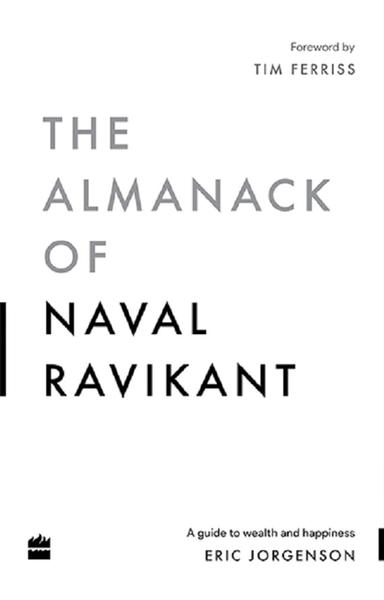 The Almanack Of Naval Ravikant - shabd.in