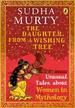 The Daughter from a Wishing Tree - Unusual Tales about Women in Mythology
