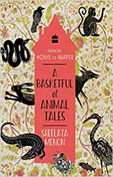 A Basketful of Animal Tales: Stories From the Panchatantra - shabd.in