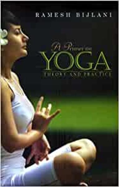 A Primer on Yoga Theory and Practice - shabd.in
