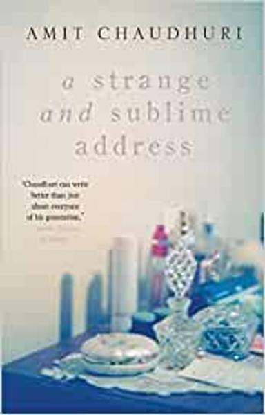 A Strange and Sublime Address [Paperback] Chaudhuri, Amit - shabd.in
