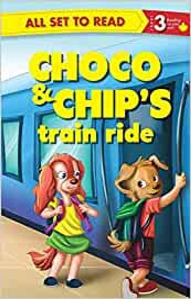 All set to Read- Readers Level 3- Choco and Chips Train Ride- READERS
