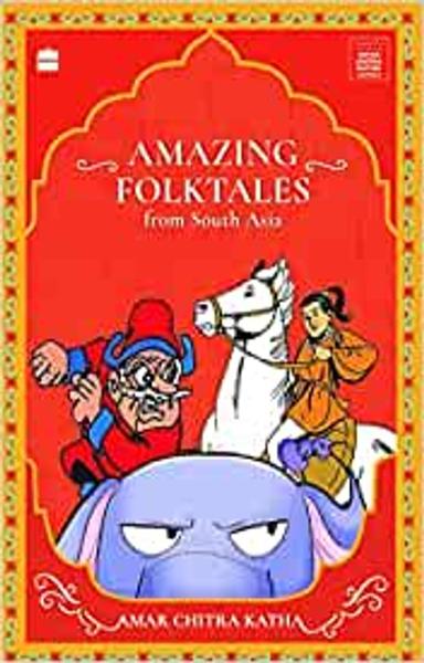 AMAZING FOLKTALES FROM SOUTH ASIA (Timeless Classics from Amar Chitra Katha) - shabd.in