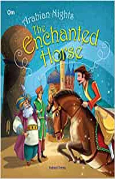 Arabian Nights: The Enchanted Horse (Illustrated Arabian Nights) - shabd.in