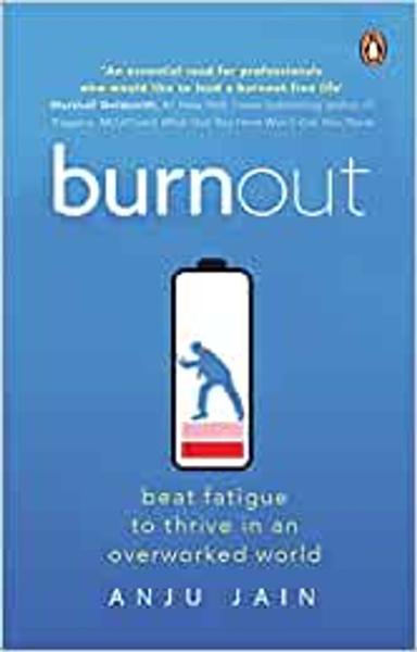 Burnout: Beat Fatigue to Thrive in an Ov - shabd.in