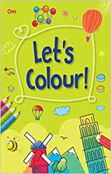 Colouring book for kids : Lets Colour, 256 pages of fun
