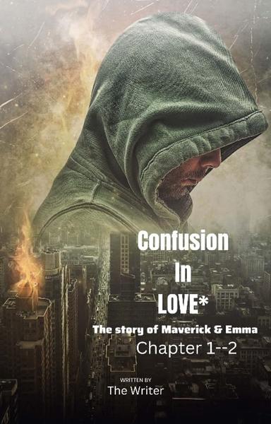 Confusion in LOVE : The story of Maverick & Emma - shabd.in