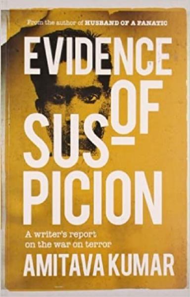 Evidence of Suspicion: A Writer's Report on the War on Terror  - shabd.in