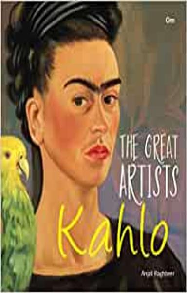 Great Artists: Kahlo (The Great Artists) - shabd.in