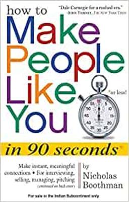 How to Make People Like You in 90 Seconds Or Less