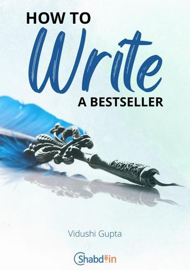 How To Write A Bestseller - shabd.in