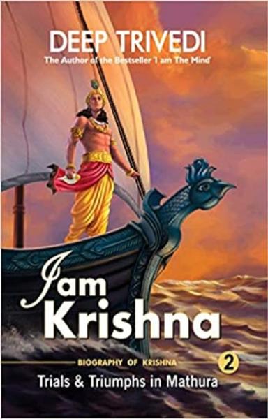 I Am Krishna - Vol 2 - Trials & Triumphs In Mathura - shabd.in