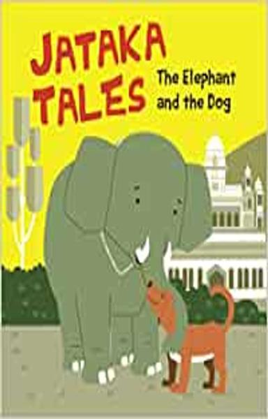 Jataka Tales: The Elephant & the Dog