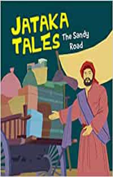 Jataka Tales: The Sandy Road