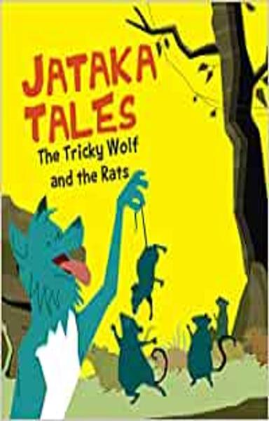 Jataka Tales: The Tricky Wolf and the Rat