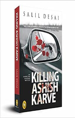 Killing Ashish Karve - An Inspector Saralkar Mystery