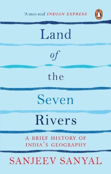 Land of the Seven Rivers - A Brief History of India's Geography - shabd.in